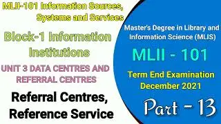 MLII- 101 UNIT 3 DATA CENTRES AND REFERRAL CENTRES | Block-1 | Referral Centre | Lecture - 13