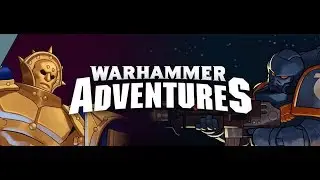 Warhammer Adventures: Grimdark, meet Grimfriendly