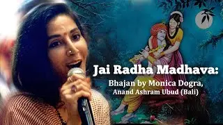 Jai Radha Madhava: Bhajan by Monica Dogra, Anand Ashram Ubud (Bali)