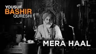 Yousuf Bashir Qureshi | Mera Haal | Poetry | Monday With YBQ