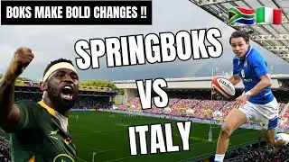 SPRINGBOKS vs ITALY PREVIEW & TEAM REACTION | WILL THE BOKS BOLD CHANGES PAY OFF ?!