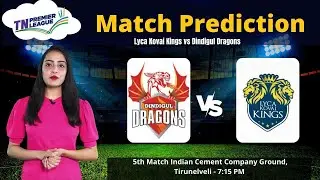 Lyca Kovai Kings vs Dindigul Dragons - 5th Match tnpl 2022 full match Prediction l Pitch Report
