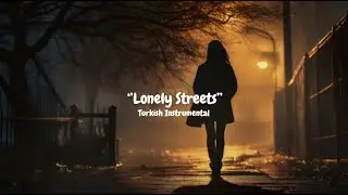 Sad Turkish Backgroung Music | No Copyright | Lonely Streets @UltraBeats @UltraBeatsChillMusic