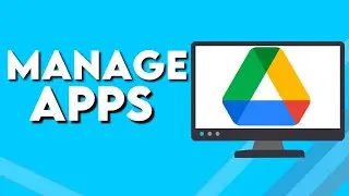 How To Manage Apps on Google Drive