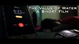 The Value of Water - A Short Film by Rishabh Vashist