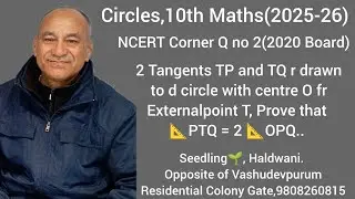 Circles,10th Maths(2025-26) NCERT CORNER Q no 2(2020 Boards) 2 Tangents TP and TQ r drawn to a... 