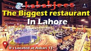 Kababjees Restaurant in Lahore | The Biggest Restaurant in Lahore | Kababjees Lahore