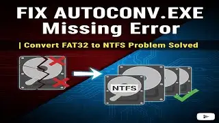 Исправлена ​​ошибка отсутствия AUTOCONV.EXE | Проблема преобразования FAT32 в NTFS решена