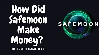 How did SafeMoon Make money?