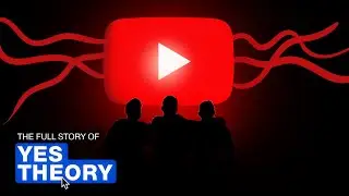 Yes Theory: Темная сторона создания контента