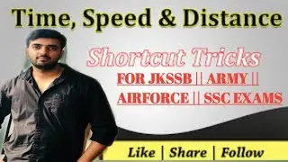 TIME AND DISTANCE ||CRASH COURSE FOR JKSSB || BSF/CISF || AIRFORCE || ARMY EXAMS