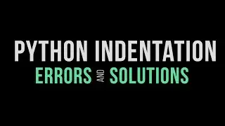 python indentation - How to fix python indentation ERROR. - Part -#4