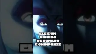 ELE &Eacute; UM H&Iacute;BRIDO DE CHIMPANZ&Eacute; E HUMANO#viral #viralshorts #anime #animeedit #otaku