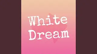 White Dream