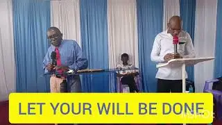 Let your will be done