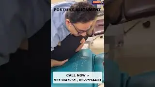 CHIROPRACTOR DR. VARUN IN DELHI | POSTURE ALIGNMENT | CALL NOW :- 9313047251 #punjab #patiyala