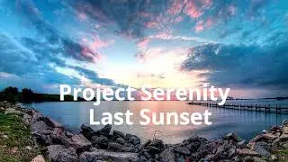 Project Serenity - Last Sunset (Radio Edit)