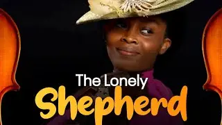 LONELY SHEPHERD | ANGELA'S VIOLIN VERSION |