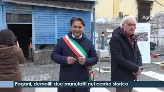 Pagani, demoliti due manufatti nel centro storico
