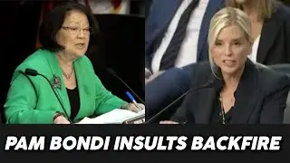 Pam Bondi INSULTS Hirono, Instantly Regrets Her Action