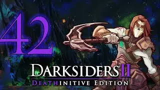 Darksiders II [042 - Conspiracy of Trying] ETA Plays!