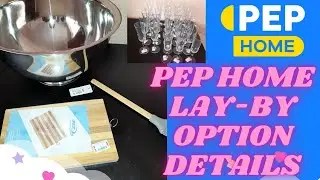 Pep Home Lay-by Option Details | PepHome Lay-by Haul | PEPHOME | 2021 | SOUTH AFRICAN YOUTUBER