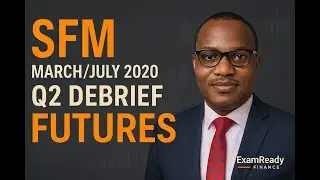 SFM &ndash; March/July 2020 Q2 Debrief | Part 2 - Futures