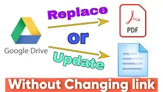 Replace or Update Google Drive Files Without Changing Link