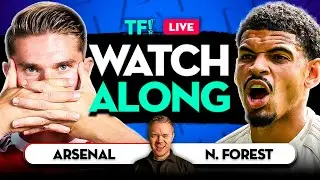 ARSENAL vs NOTTINGHAM FOREST LIVE Watchalong with Mark GOLDBRIDGE