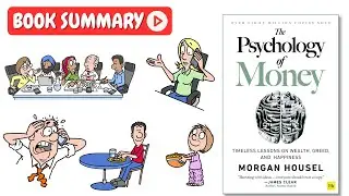 The Psychology of Money [Book Summary] | Key Lessons in Under 10 Minutes