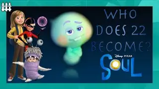 Which Pixar Character Does 22 Become? | Pixar Soul Theory
