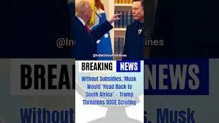 Trump Threatens Musk: &ldquo;Head Back to South Africa&rdquo; | DOGE May Haunt Tesla #shorts