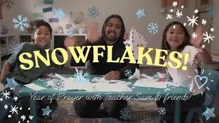 SNOWFLAKES! | Episode 3 | Year of Prayer with Teacher Sam | New North Church Kids