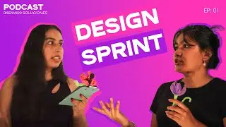 Dise&ntilde;ando Soluciones EP.1 | 🧠 Design Sprint: resuelve ideas en 5 d&iacute;as
