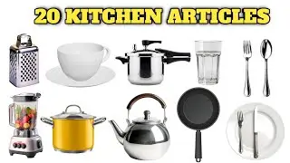 20 रसोई के सामान 🍴🍽 | Kitchen Articles for Kids | Learn Kitchen Items in Hindi & English | Abu Guru