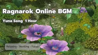 Ragnarok Online BGM | Yuna Song - 1 Hour Relaxing