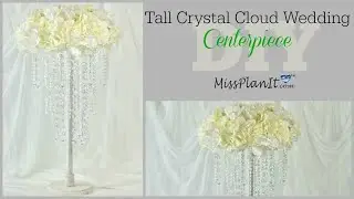 DIY Tall Crystal Cloud Wedding Centerpiece| Tall Glam Centerpieces | DIY Tutorial