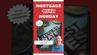 Mortgage Myth Monday - Do You Always Want the Lowest Rate?