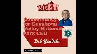 Conservancy for Cuyahoga Valley National Park CEO: Deb Yandala