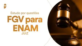 Curso Estudo por questões - FGV para ENAM - Juiz: Direito Empresarial - Prof. Daniel Rizza