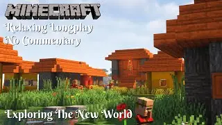 Exploring The New World Relaxing Minecraft Longplay [No Commentary]
