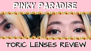 【Review】 Toric Lenses by pinkyparadise 😉🌸🌸
