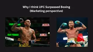 Why I think UFC surpassed boxing (marketing perspective and what we can learn from them...
