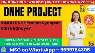 IGNOU DNHE Project Synopsis Kaise Banaye | Step-by-Step Guide by Self Gyan
