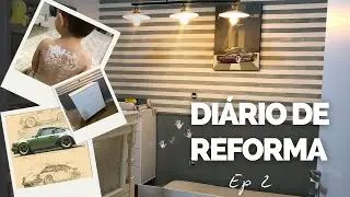 Diário de reforma - EP 2 (Colocamos a mão na massa) 💪😅