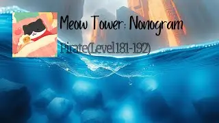 Meow Tower: Nonogram - Pirate - Level 181-192 - Gameplay