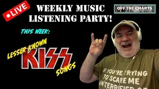 LESSER KNOWN KISS SONGS Listening Party!  LIVE!