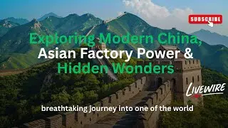 🌏✨ Exploring Modern China | Biggest Engineering Projects, Asian Factory Power & Hidden Wonders 🚄🏙️