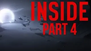 INSIDE Gameplay Walkthrough Part 4 - WHAT JUST HAPPENED