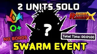 SOLO SWARM EVENT WITH ONLY 2 UNITS?! | ANIME RANGERS X (1:00 MINUTE CLEAR TIME)